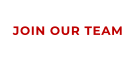JOIN OUR TEAM
